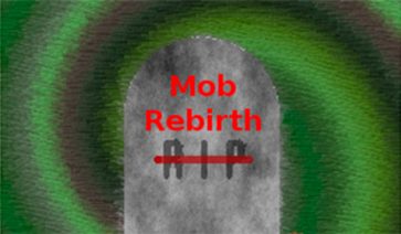 Mob Rebirth Mod para Minecraft 1.18.2, 1.17.1, 1.16.5 y 1.12.2
