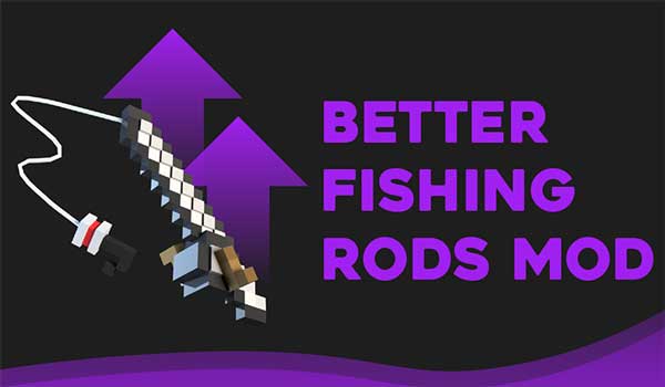 Better Fishing Rods Mod