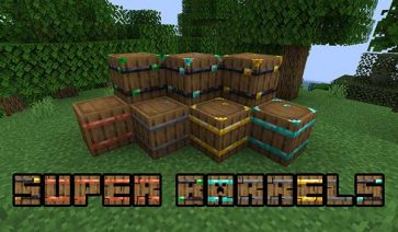 Super Barrels Mod para Minecraft 1.19.2 y 1.18.2