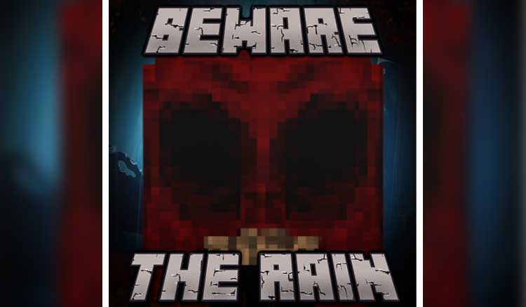 Beware The Rain Mod